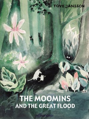The Moomins and the Great Flood by Tove Jansson The Moomins and the Great Flood by Tove Jansson